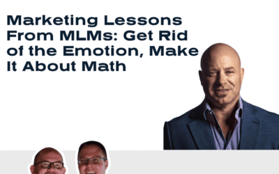 Marketing Lessons From MLMs: Get Rid of the Emotion, Make It About Math w/ Michael Hamburger