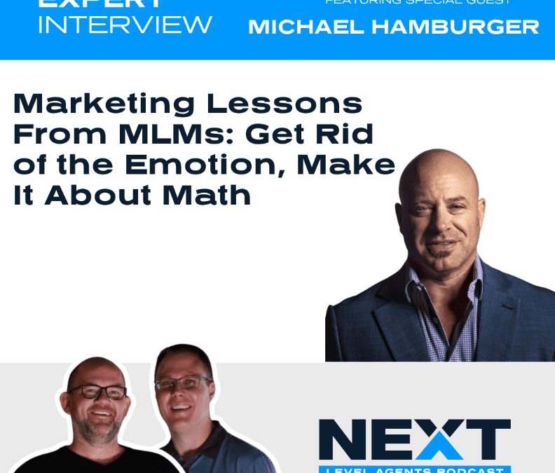Marketing Lessons From MLMs: Get Rid of the Emotion, Make It About Math w/ Michael Hamburger