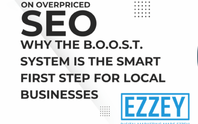 Stop Wasting Money on Overpriced SEO: Why the B.O.O.S.T. System is the Smart First Step for Local Businesses